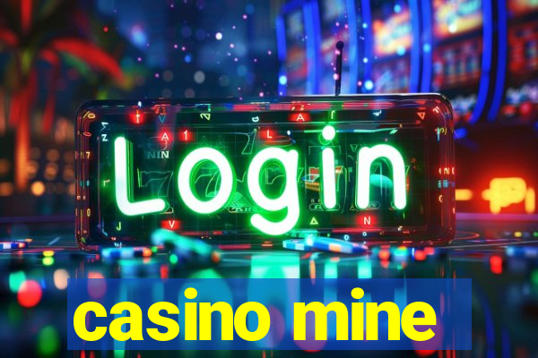 casino mine