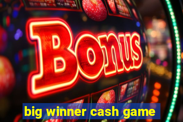 big winner cash game