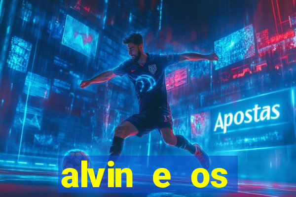 alvin e os esquilos ordem