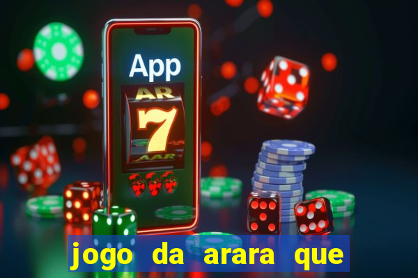 jogo da arara que ganha dinheiro