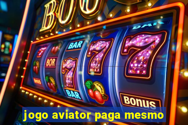 jogo aviator paga mesmo