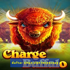 daftar situs slot terpercaya