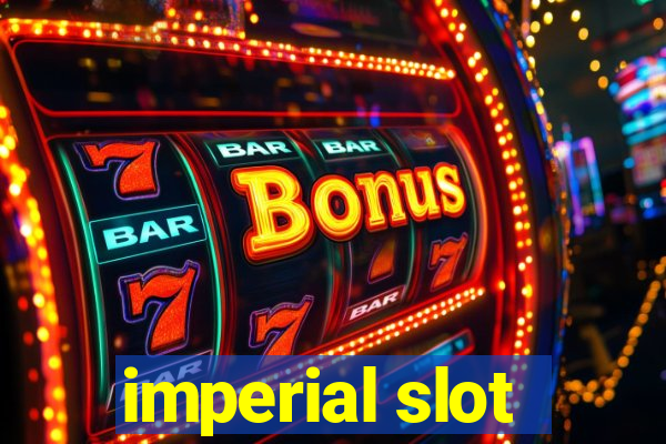 imperial slot