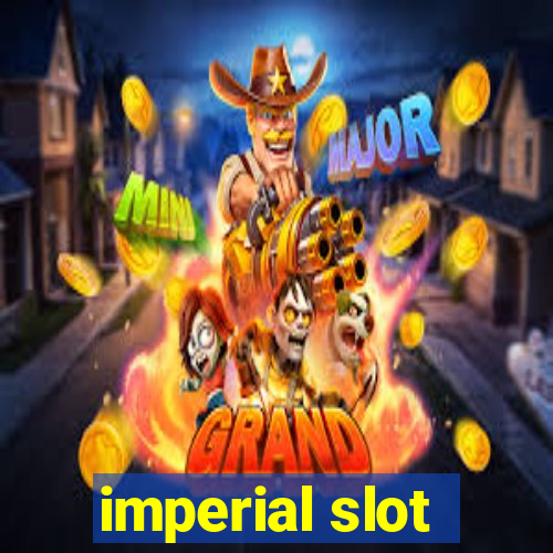 imperial slot