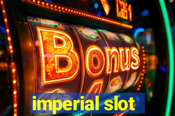 imperial slot