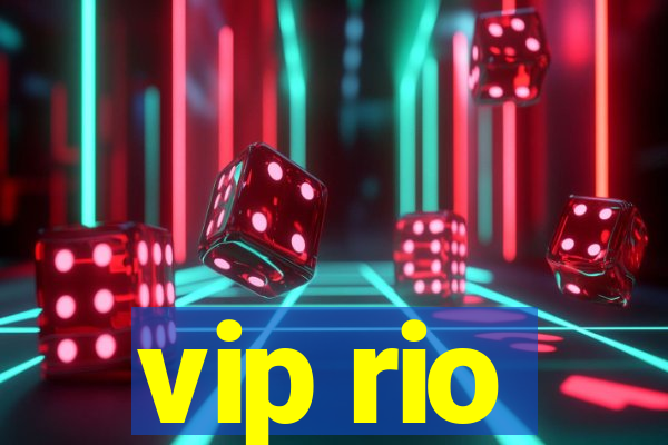 vip rio