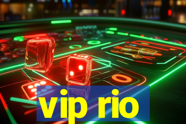 vip rio