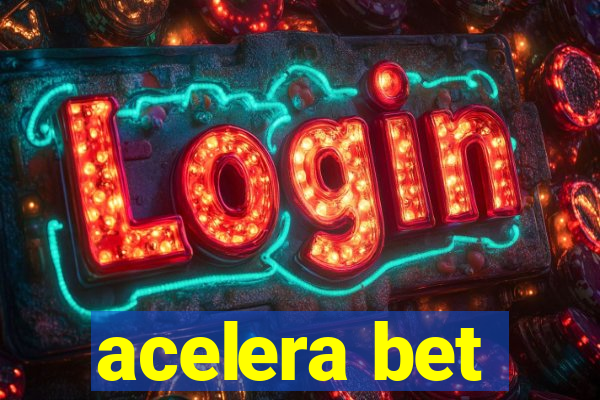 acelera bet