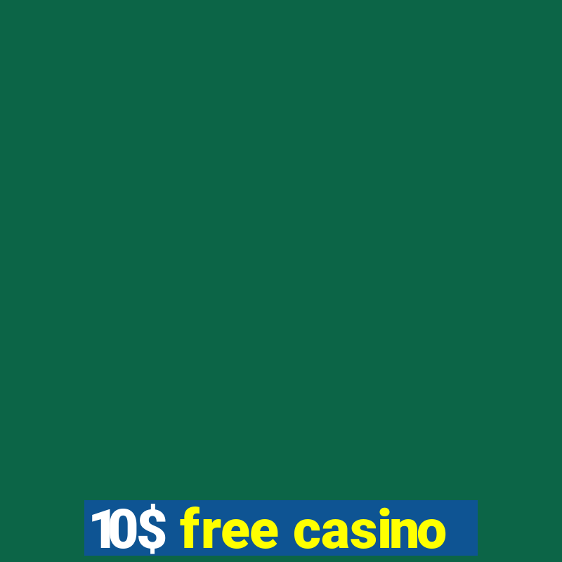 10$ free casino