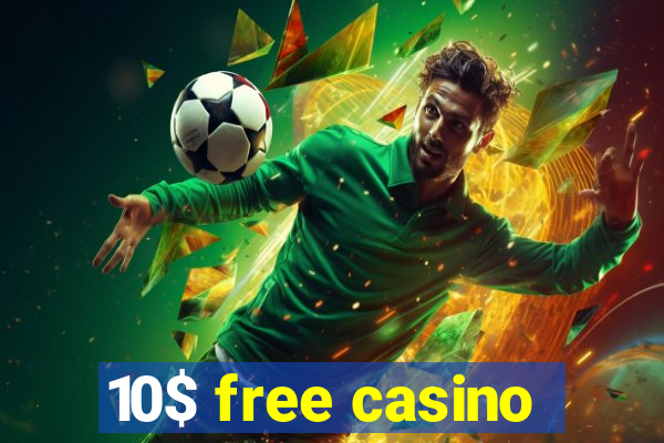 10$ free casino