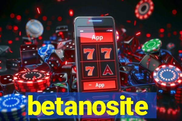 betanosite