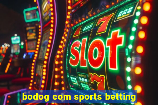 bodog com sports betting