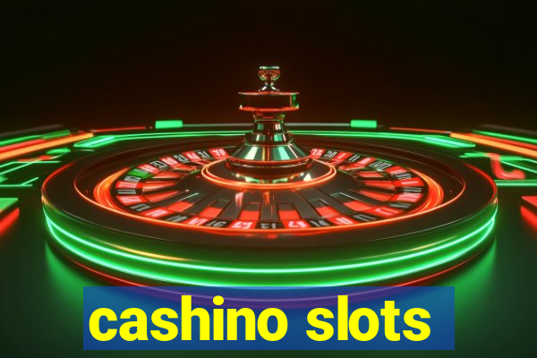 cashino slots