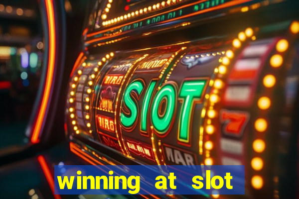 winning at slot machines in casinos