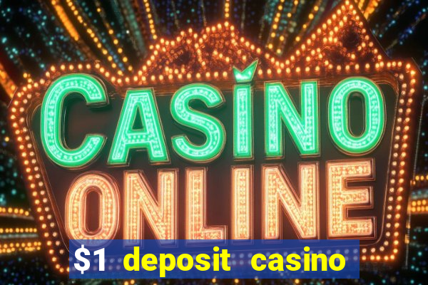 $1 deposit casino nz casino kingdom