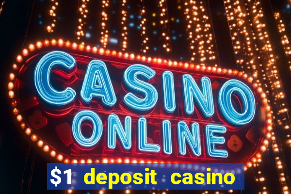 $1 deposit casino nz casino kingdom