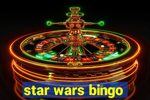 star wars bingo