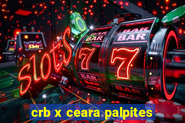 crb x ceara palpites