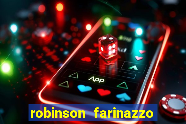 robinson farinazzo casal patente