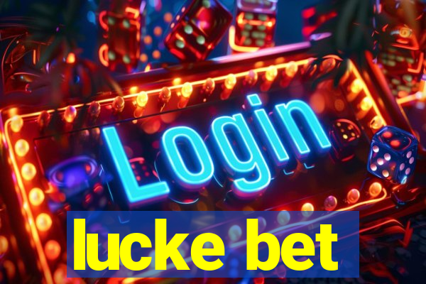 lucke bet