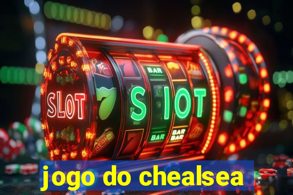 jogo do chealsea