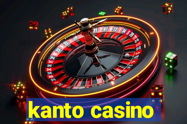 kanto casino