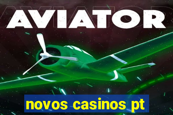 novos casinos pt