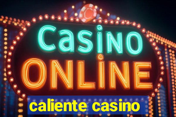 caliente casino