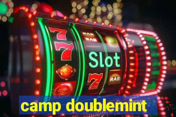 camp doublemint