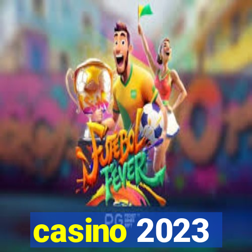 casino 2023