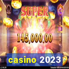 casino 2023