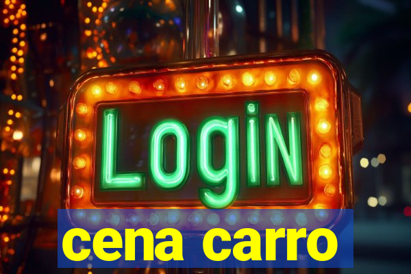 cena carro