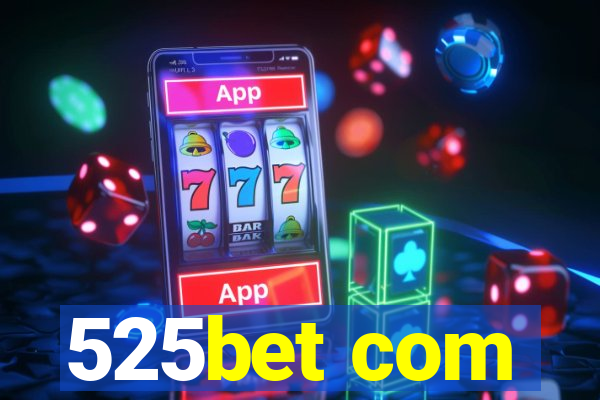 525bet com