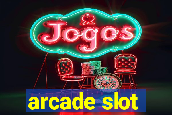 arcade slot