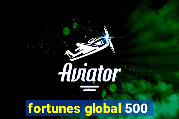 fortunes global 500