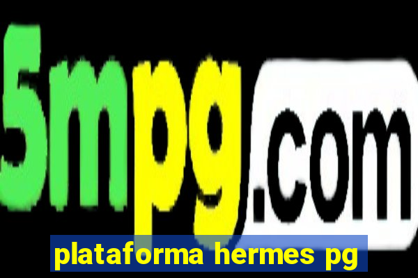 plataforma hermes pg