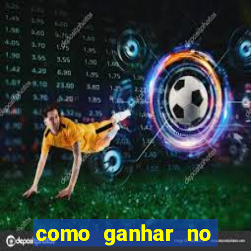 como ganhar no tigrinho estrategia