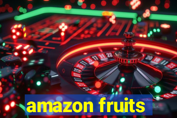 amazon fruits