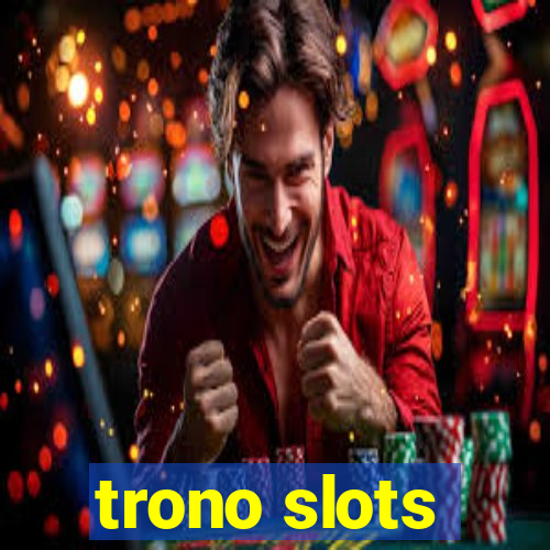 trono slots