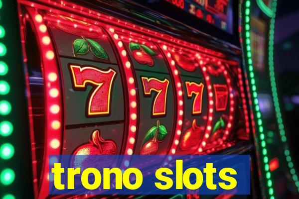 trono slots