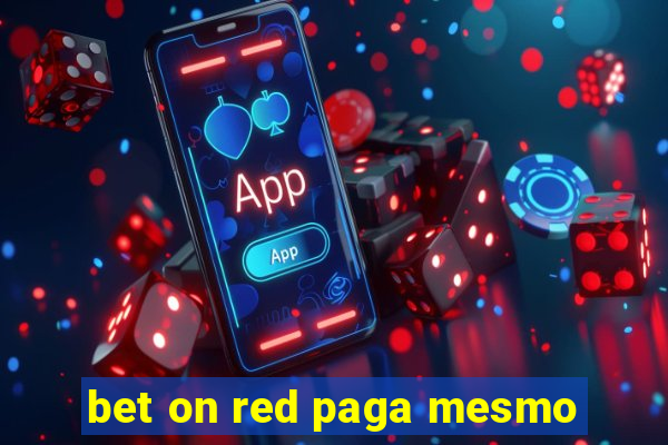 bet on red paga mesmo