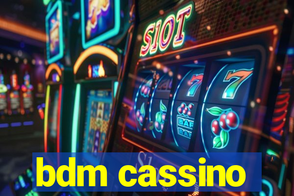 bdm cassino