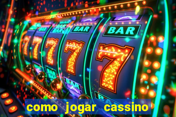 como jogar cassino ao vivo