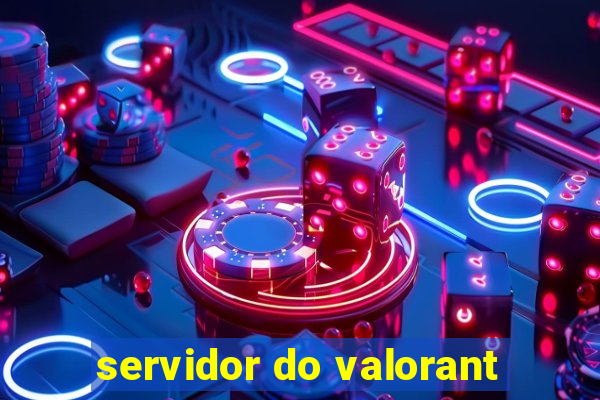 servidor do valorant