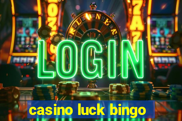 casino luck bingo