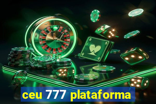 ceu 777 plataforma