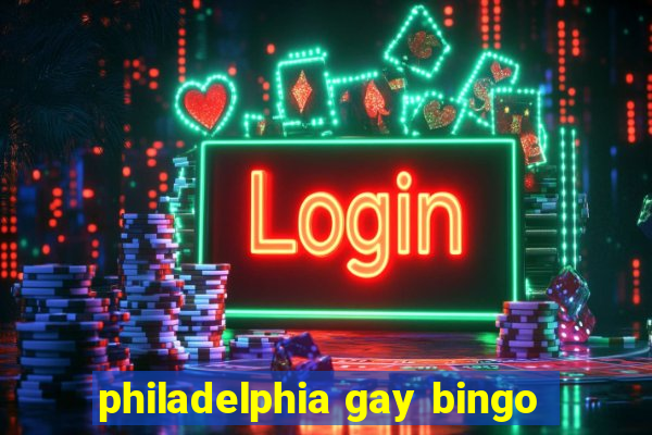 philadelphia gay bingo