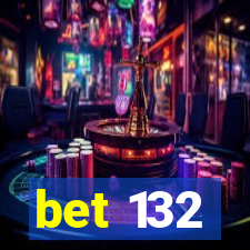 bet 132