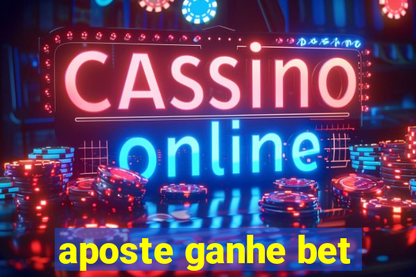 aposte ganhe bet