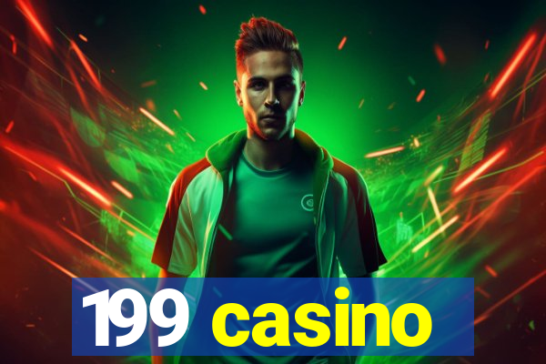 199 casino